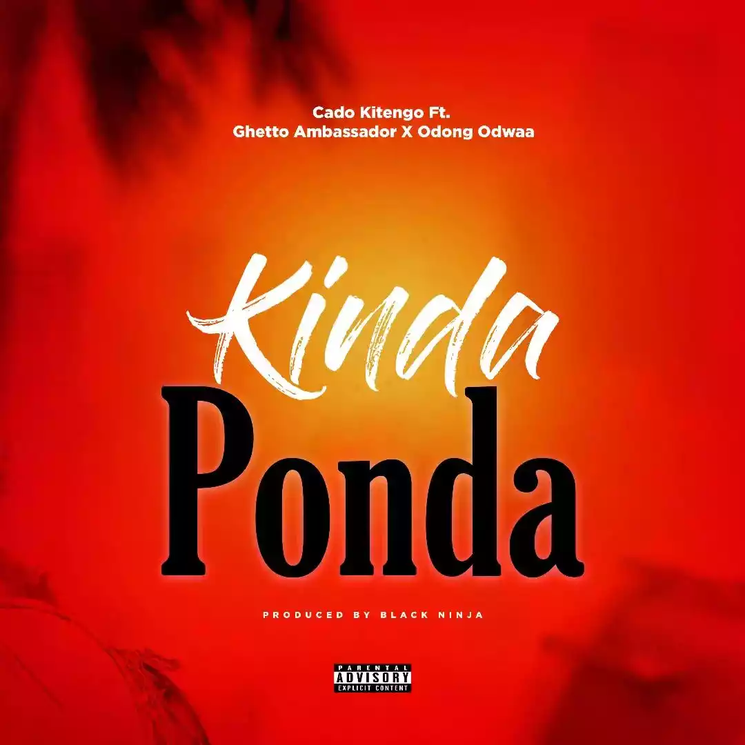 Cado Kitengo ft Ghetto Ambassador & Odong Odwaa - Kinda Ponda Mp3 Download